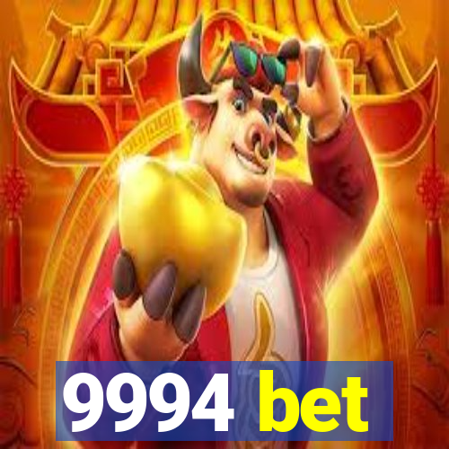 9994 bet